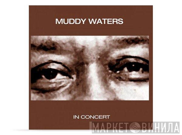 Muddy Waters  - In Concert