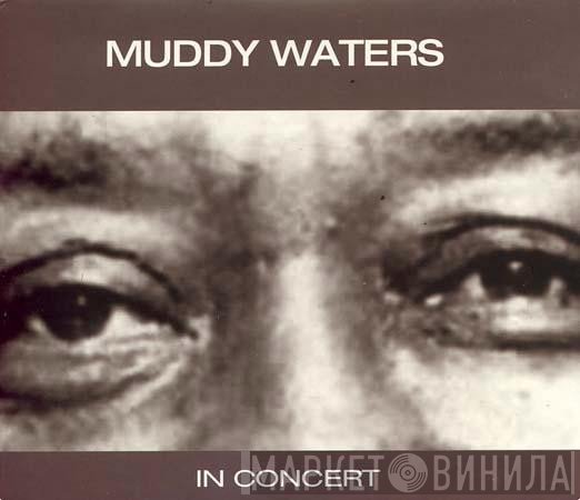 Muddy Waters  - In Concert