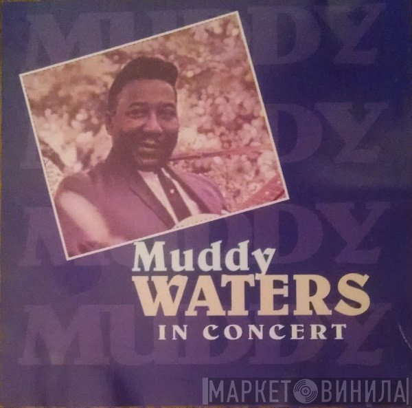 Muddy Waters  - In Concert