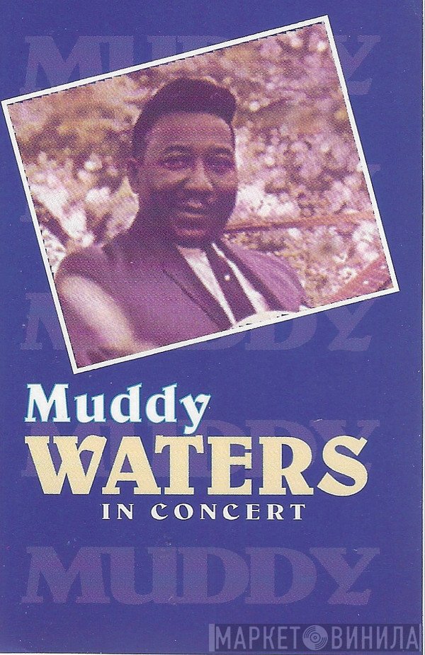 Muddy Waters  - In Concert