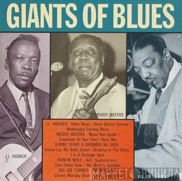 Muddy Waters, John Lee Hooker, Big Joe Turner, Howlin' Wolf, Sonny Terry & Brownie McGhee - Giants Of Blues