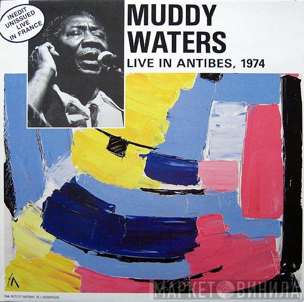 Muddy Waters  - Live In Antibes, 1974