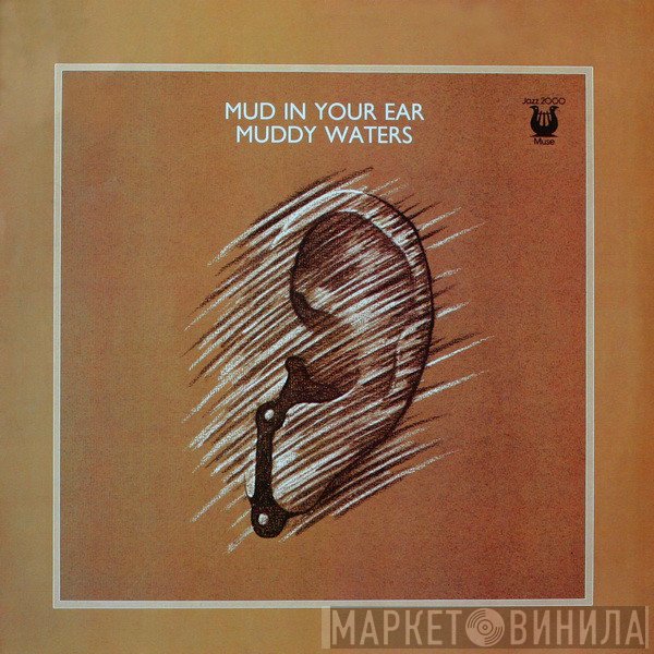 Muddy Waters - Mud In Your Ear
