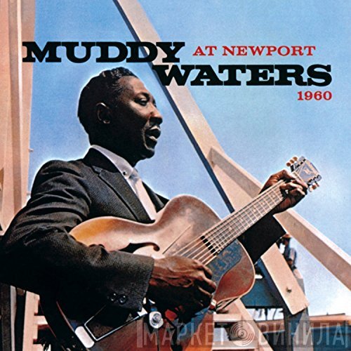 Muddy Waters - Muddy Waters At Newport 1960