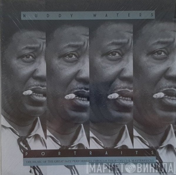 Muddy Waters  - Portraits
