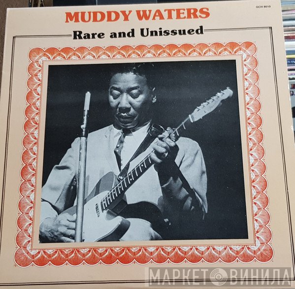 Muddy Waters - Rare And Unissued