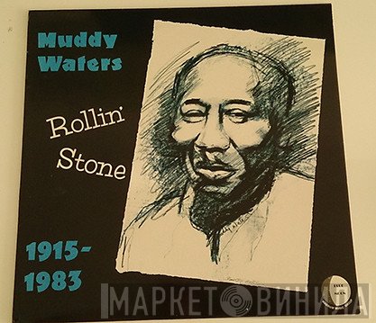 Muddy Waters - Rollin' Stone
