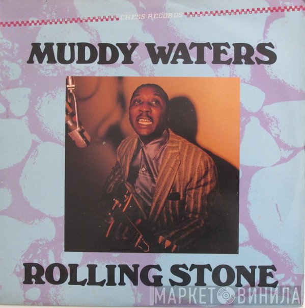 Muddy Waters  - Rolling Stone