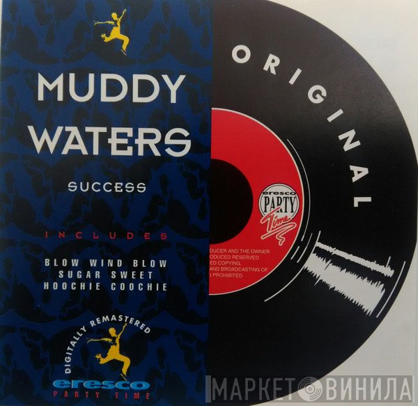 Muddy Waters  - Success