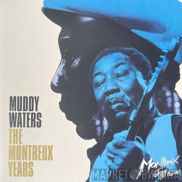 Muddy Waters - The Montreux Years
