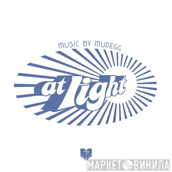 Mudegg  - At Light