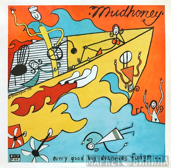 Mudhoney  - Every Good Boy Deserves Fudge