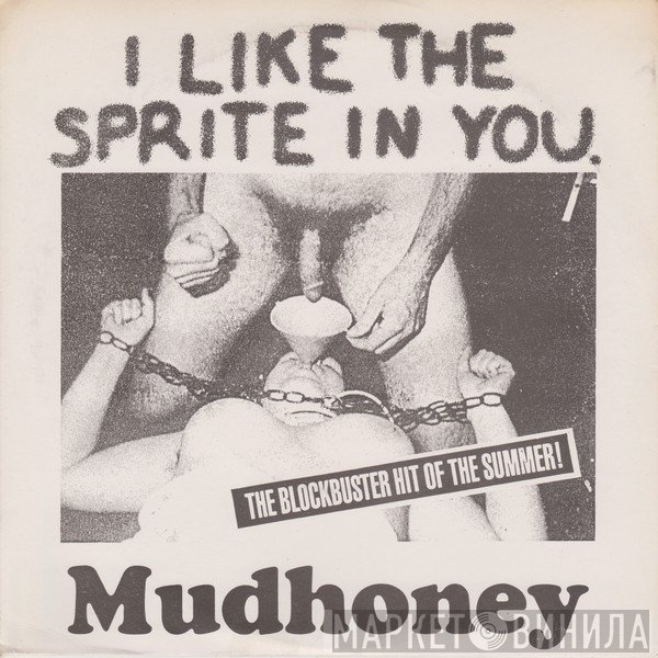 Mudhoney  - I Like The Sprite In You