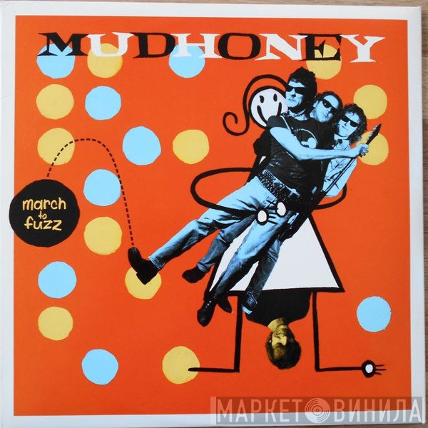 Mudhoney  - March To Fuzz