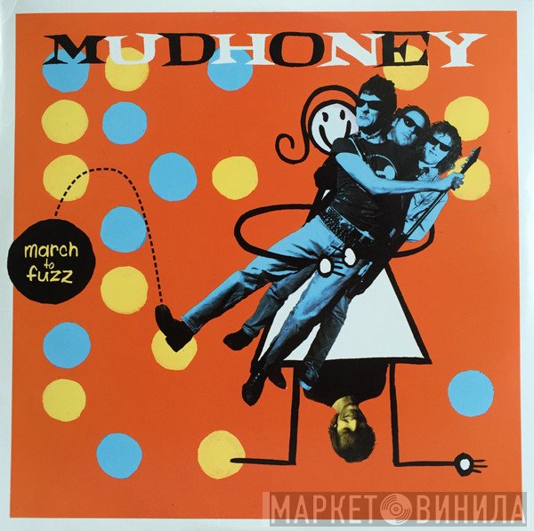 Mudhoney  - March To Fuzz