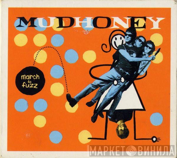 Mudhoney  - March To Fuzz