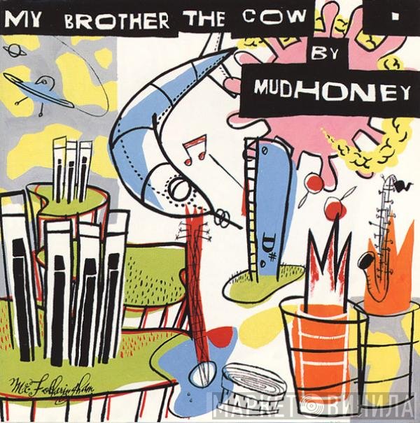 Mudhoney  - My Brother The Cow