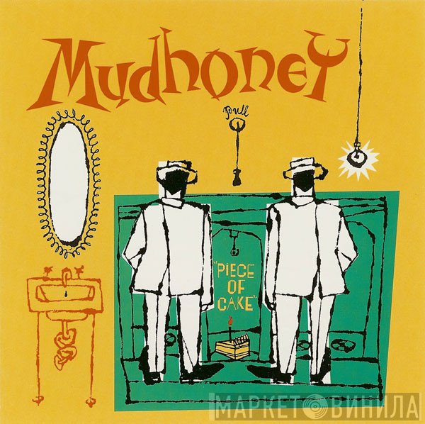 Mudhoney  - Piece Of Cake