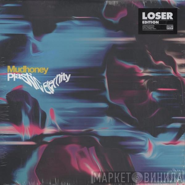 Mudhoney  - Plastic Eternity
