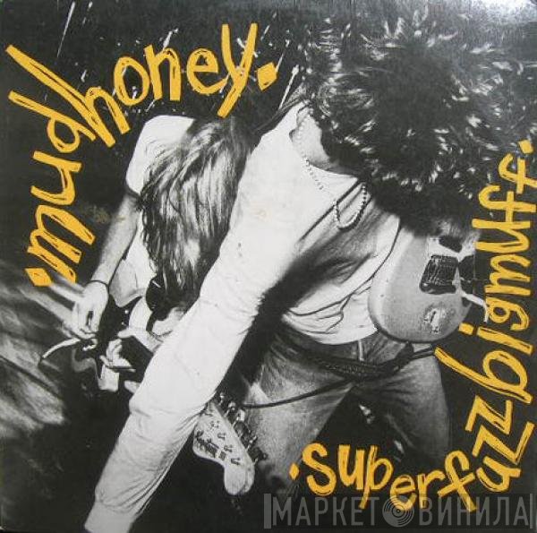 Mudhoney  - Superfuzz Bigmuff