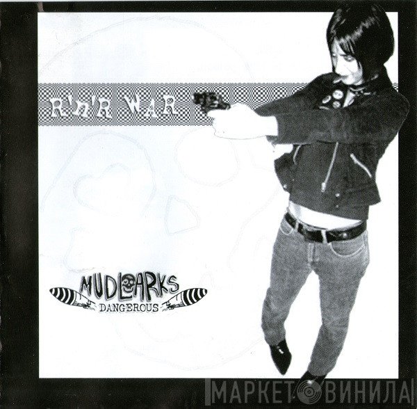 Mudlarks  - R'N'R War
