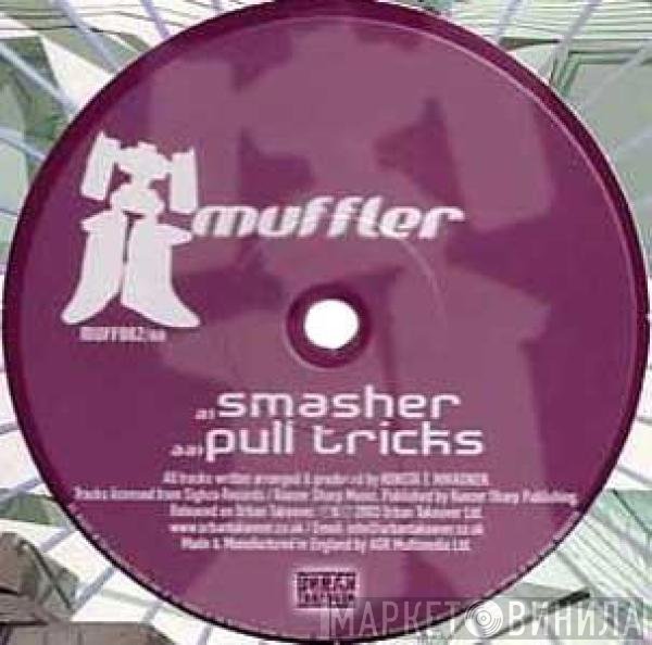 Muffler  - Smasher / Pull Tricks