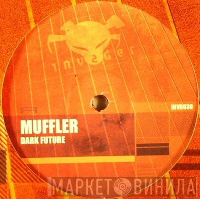 Muffler - Dark Future / Vicious Circle