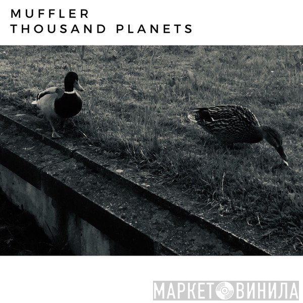 Muffler  - Thousand Planets