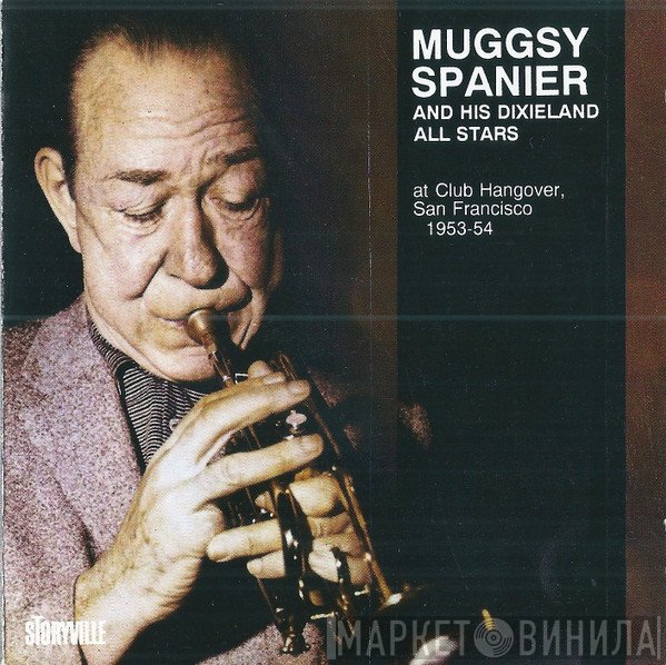 Muggsy Spanier And His Dixieland All Stars - At Club Hangover, San Francisco 1953-54