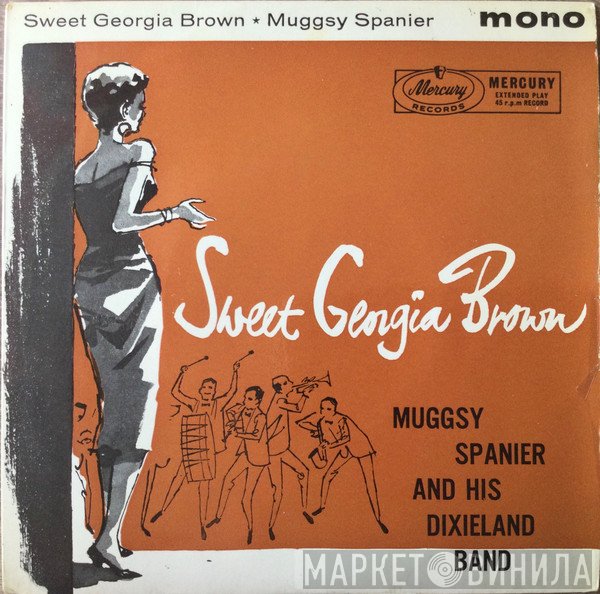 Muggsy Spanier And His Dixieland Band - Sweet Georgia Brown