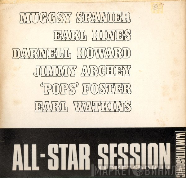 Muggsy Spanier, Earl Hines, Darnell Howard, Jimmy Archey, Pops Foster, Earl Watkins - All - Star Session