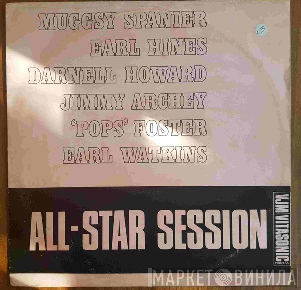 Muggsy Spanier, Earl Hines, Darnell Howard, Jimmy Archey, Pops Foster, Earl Watkins  - All - Star Session