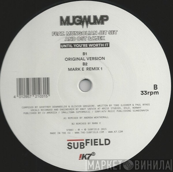 Mugwump, Ost & Kjex, Mungolian Jet Set - Until You're Worth It