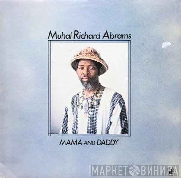 Muhal Richard Abrams  - Mama And Daddy