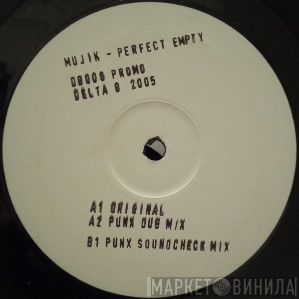 Mujik - Perfect Empty
