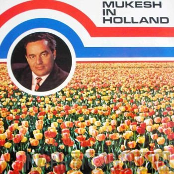 Mukesh  - Mukesh In Holland