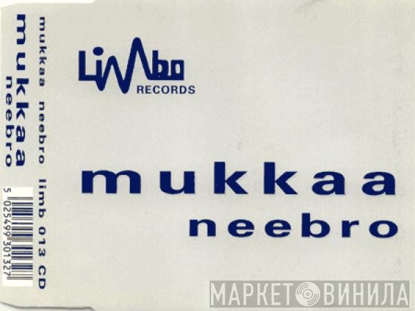 Mukkaa - Neebro