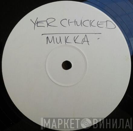 Mukkaa - Yurchucked