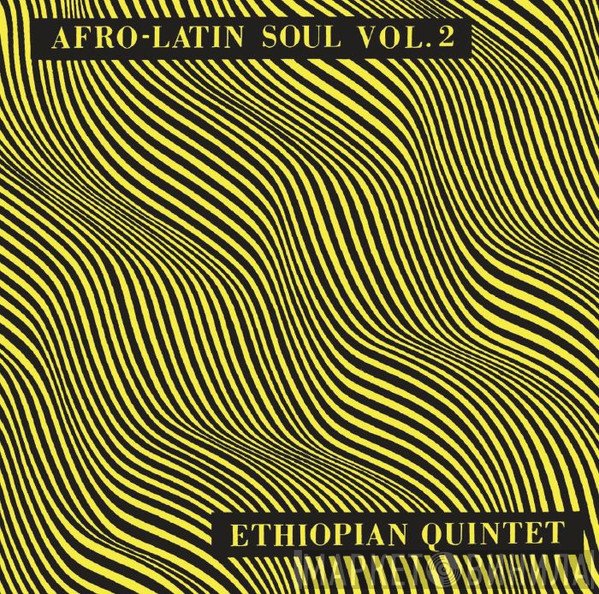 Mulatu Astatke & His Ethiopian Quintet - Afro-Latin Soul Vol. 2