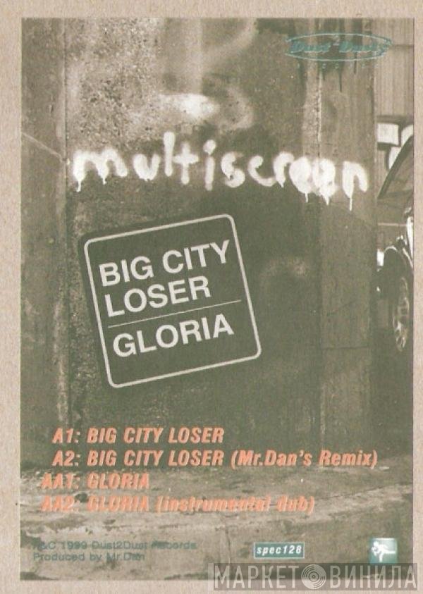 Multiscreen - Big City Loser / Gloria