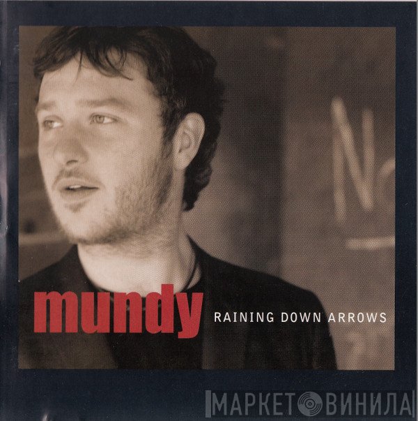 Mundy  - Raining Down Arrows