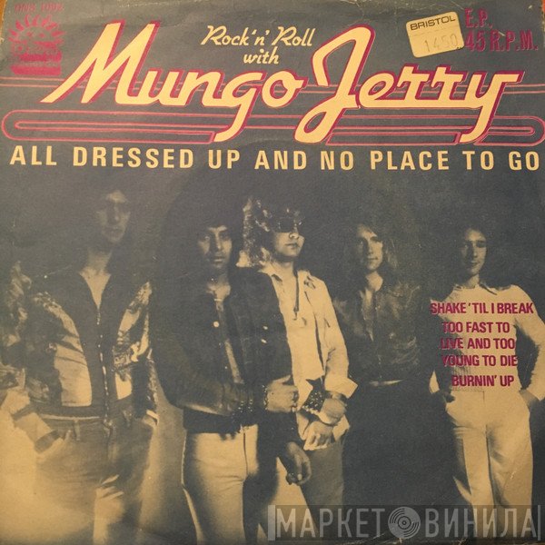 Mungo Jerry - All Dressed Up And No Place To Go