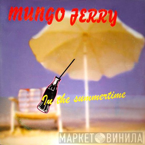Mungo Jerry And The Syndicate   - In The Summertime
