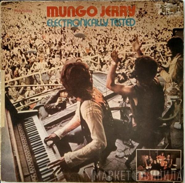 Mungo Jerry  - Electronically Tested