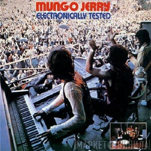 Mungo Jerry  - Electronically Tested