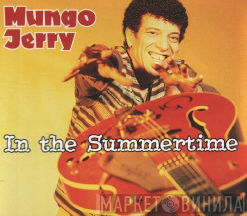 Mungo Jerry  - In The Summertime