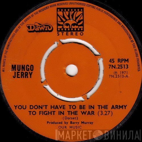 Mungo Jerry - You Don't Have To Be In The Army To Fight In The War