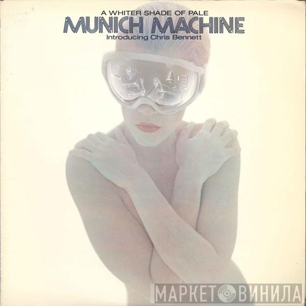 Munich Machine, Chris Bennett - A Whiter Shade Of Pale