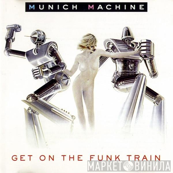 Munich Machine - Get On The Funk Train