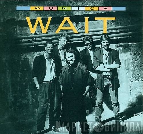 Munich  - Wait
